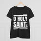 O Holy Saints, pray for us all - Women's T-Shirt