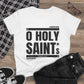 O Holy Saints, pray for us all - Women's T-Shirt