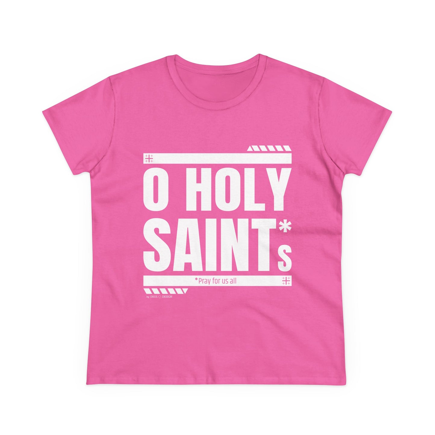 O Holy Saints, pray for us all - Women's T-Shirt