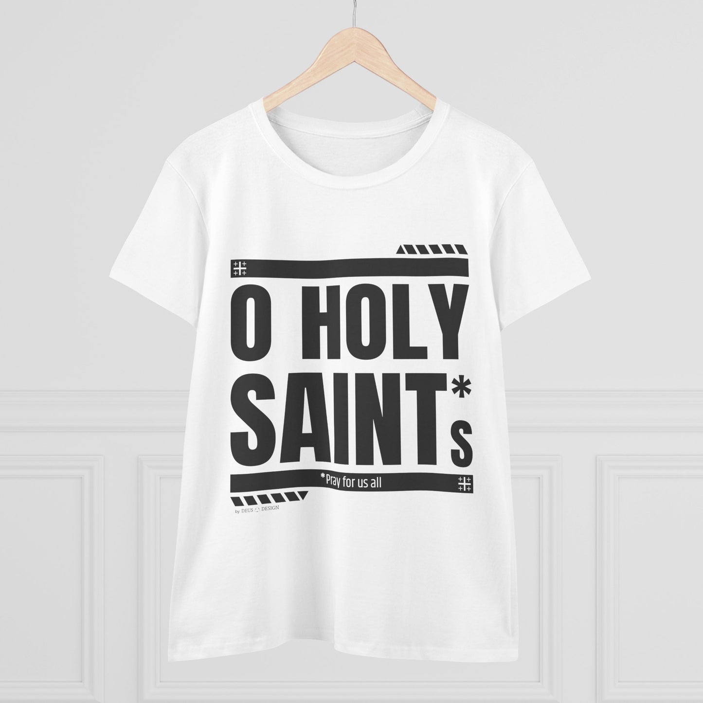 O Holy Saints, pray for us all - Women's T-Shirt