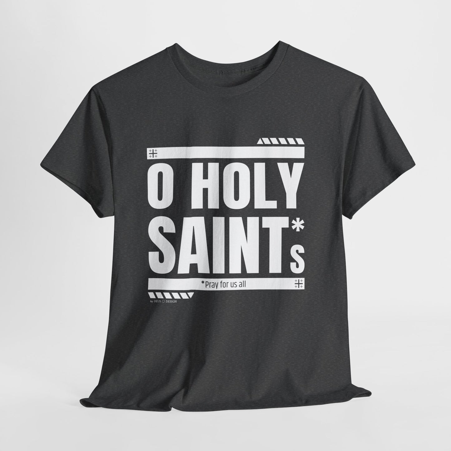 O Holy Saints, pray for us all - Men's T-Shirt