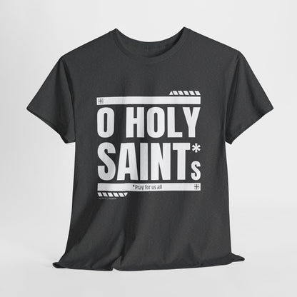 O Holy Saints, pray for us all - Men's T-Shirt