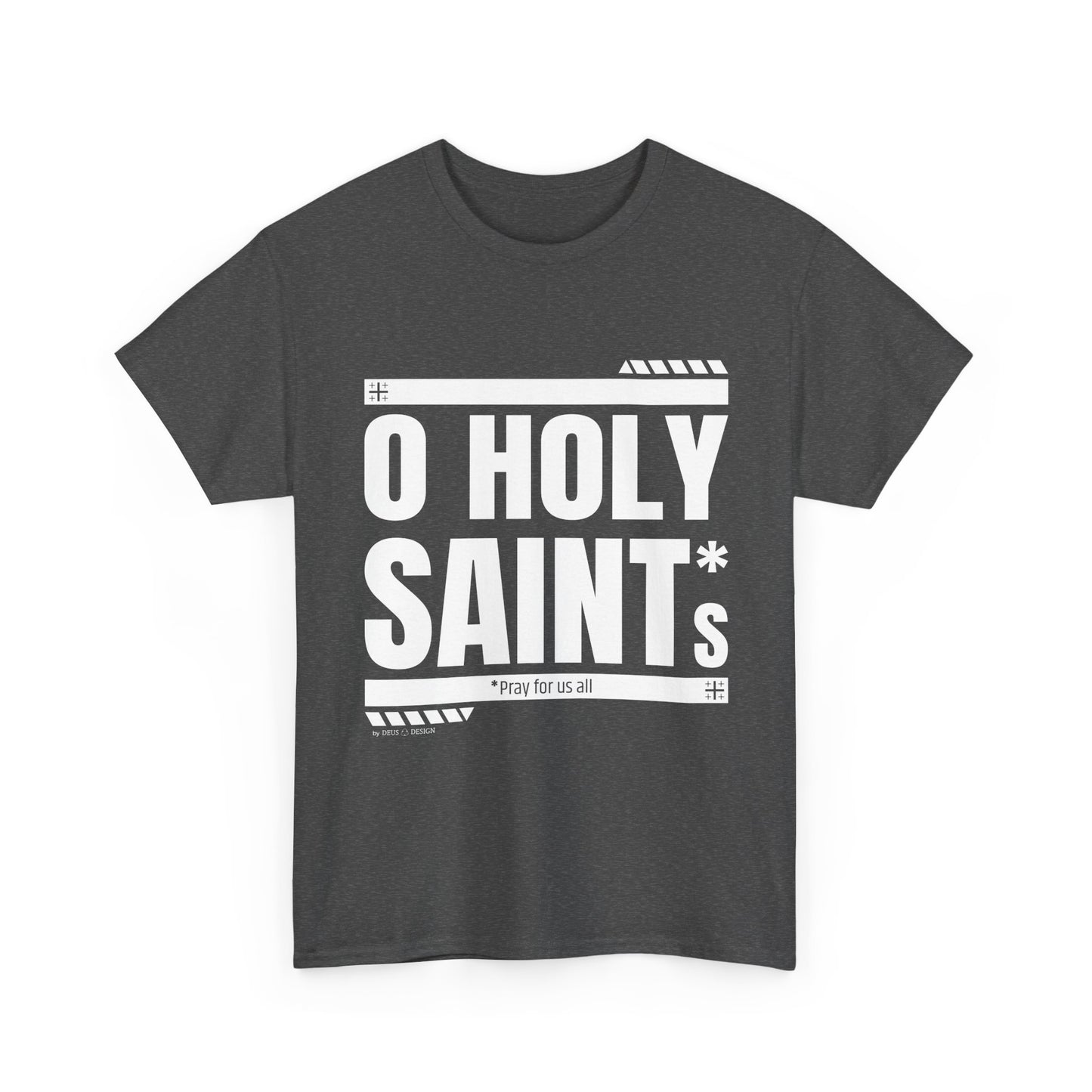 O Holy Saints, pray for us all - Men's T-Shirt