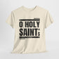 O Holy Saints, pray for us all - Men's T-Shirt
