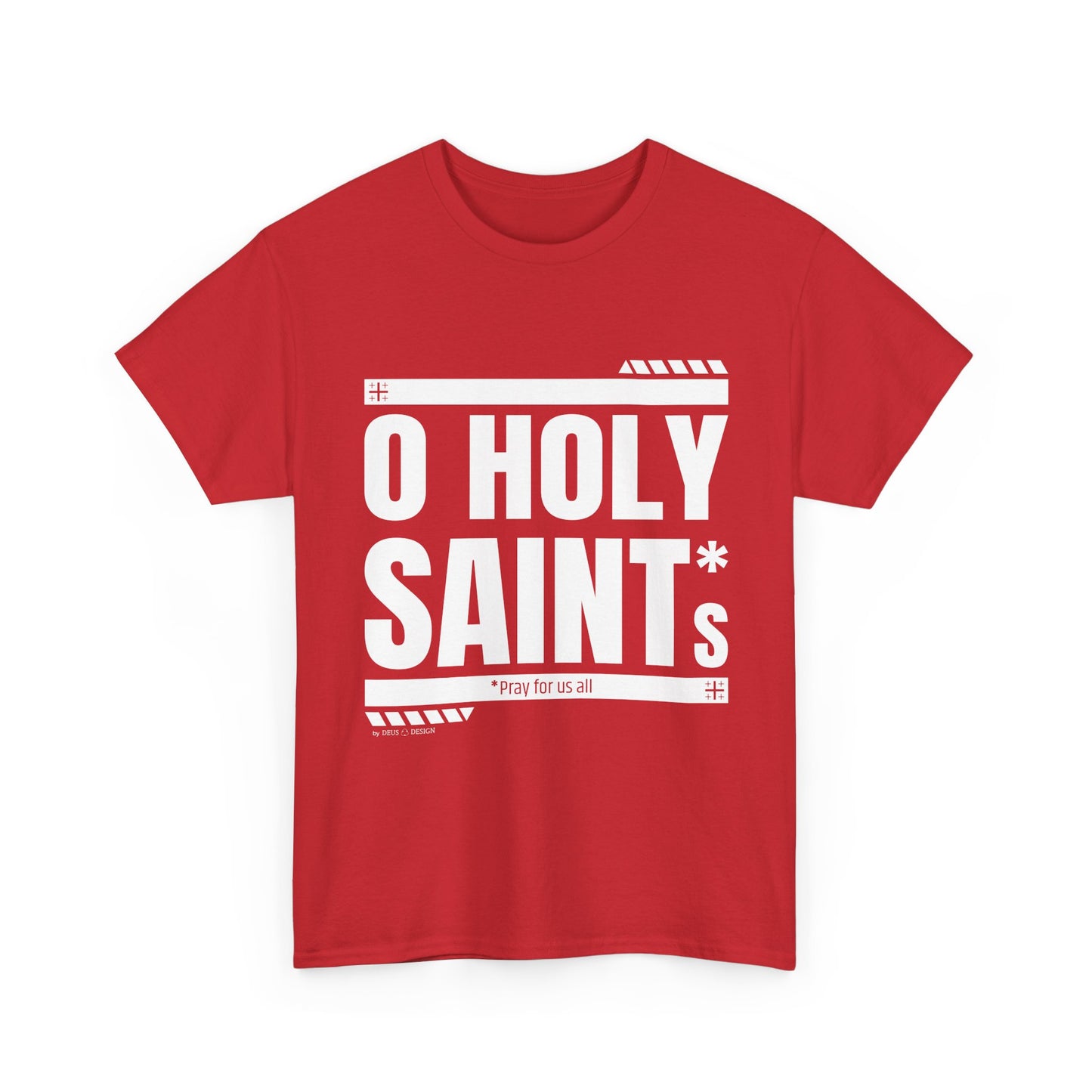 O Holy Saints, pray for us all - Men's T-Shirt