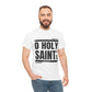 O Holy Saints, pray for us all - Men's T-Shirt