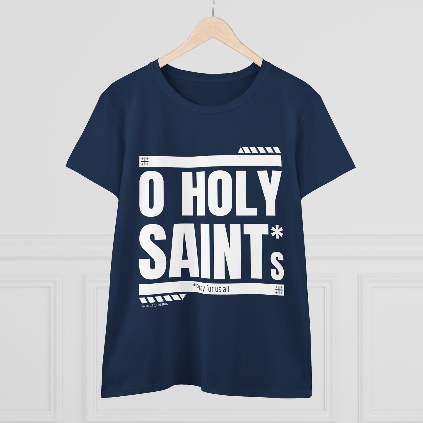 O Holy Saints, pray for us all - Women's T-Shirt
